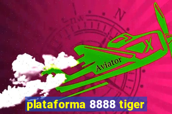 plataforma 8888 tiger